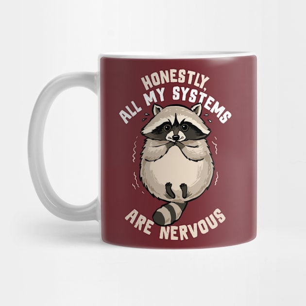 All Systems Are Nervous by GoshWow®